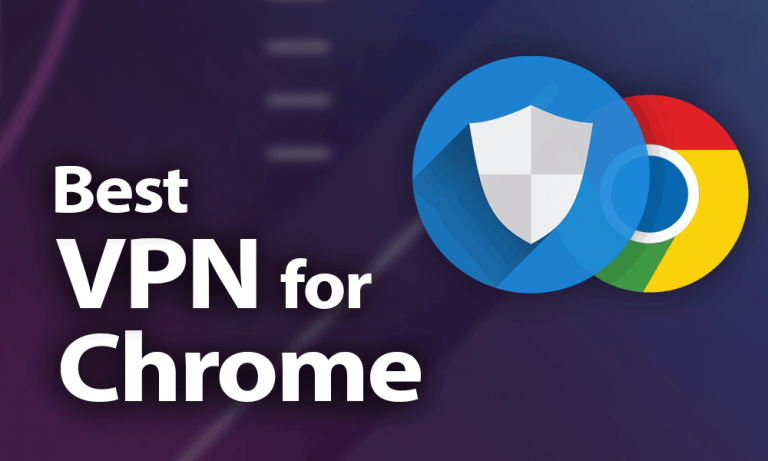 Top 7 Free VPNs for Google Chrome 2021